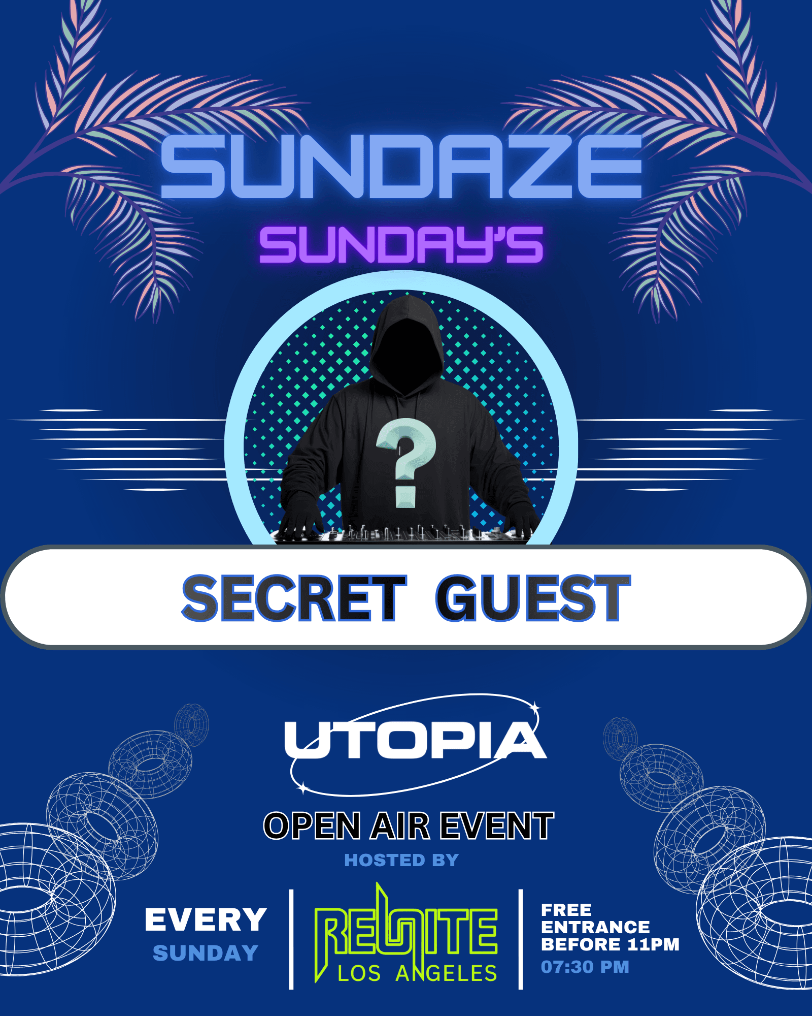 SUNDAZE - OPEN AIR EVENT
at UTOPIA by REUNITE -
SECRET GUEST HEADLINER