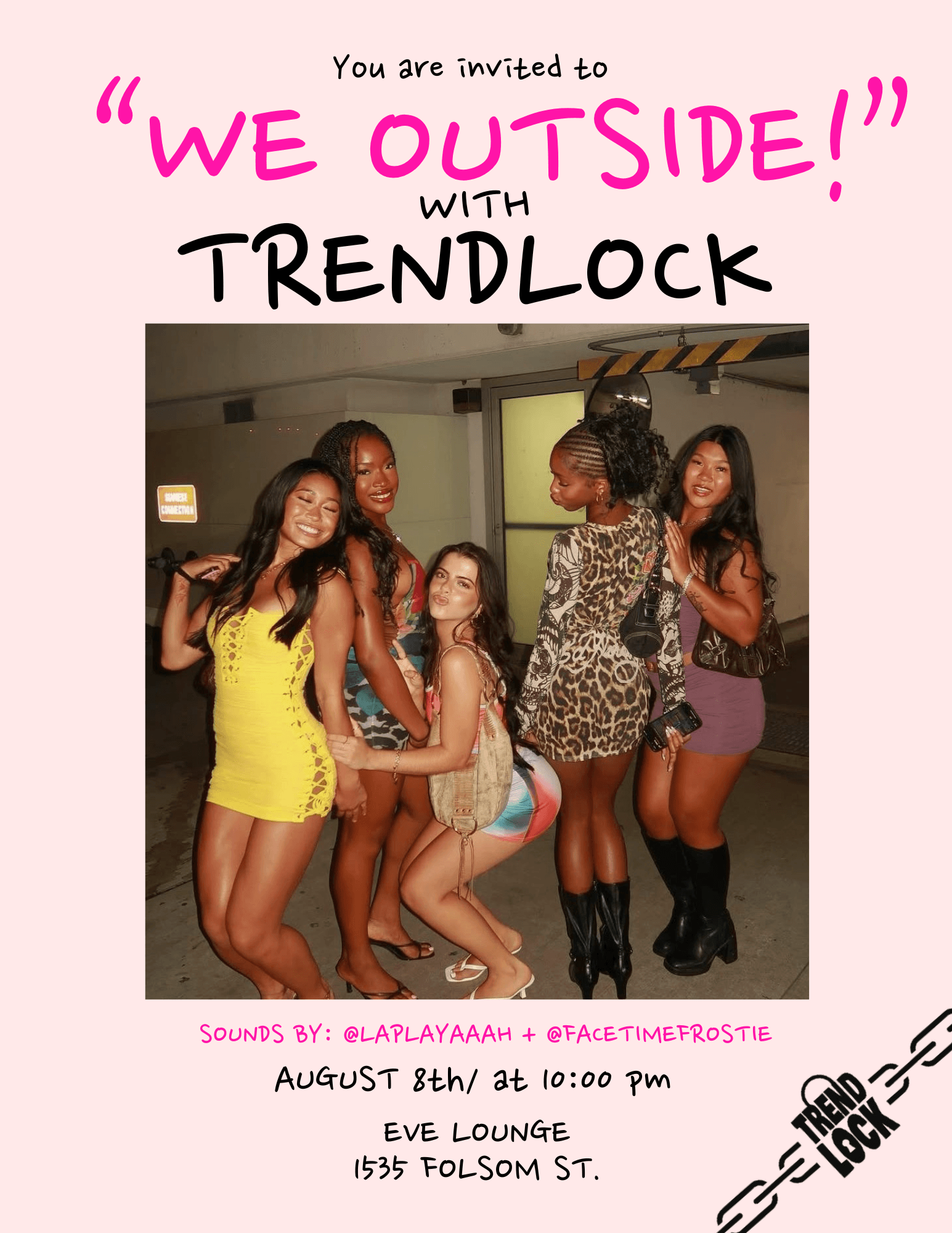 TRENDLOCK “WE OUTSIDE” PARTY