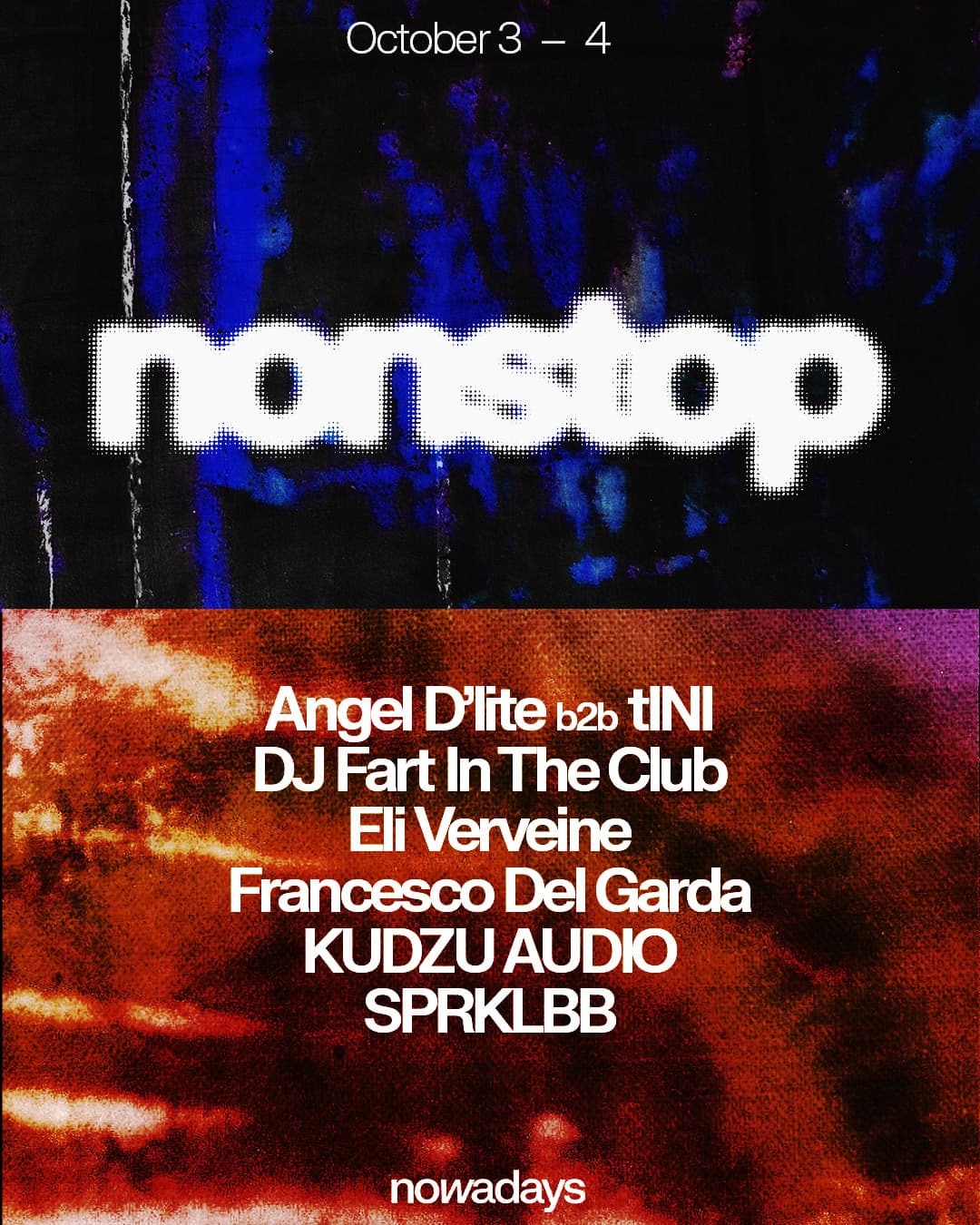 Nonstop: Angel D'lite b2b tINI, DJ Fart in the Club, Eli Verveine, Francesco Del Garda + more