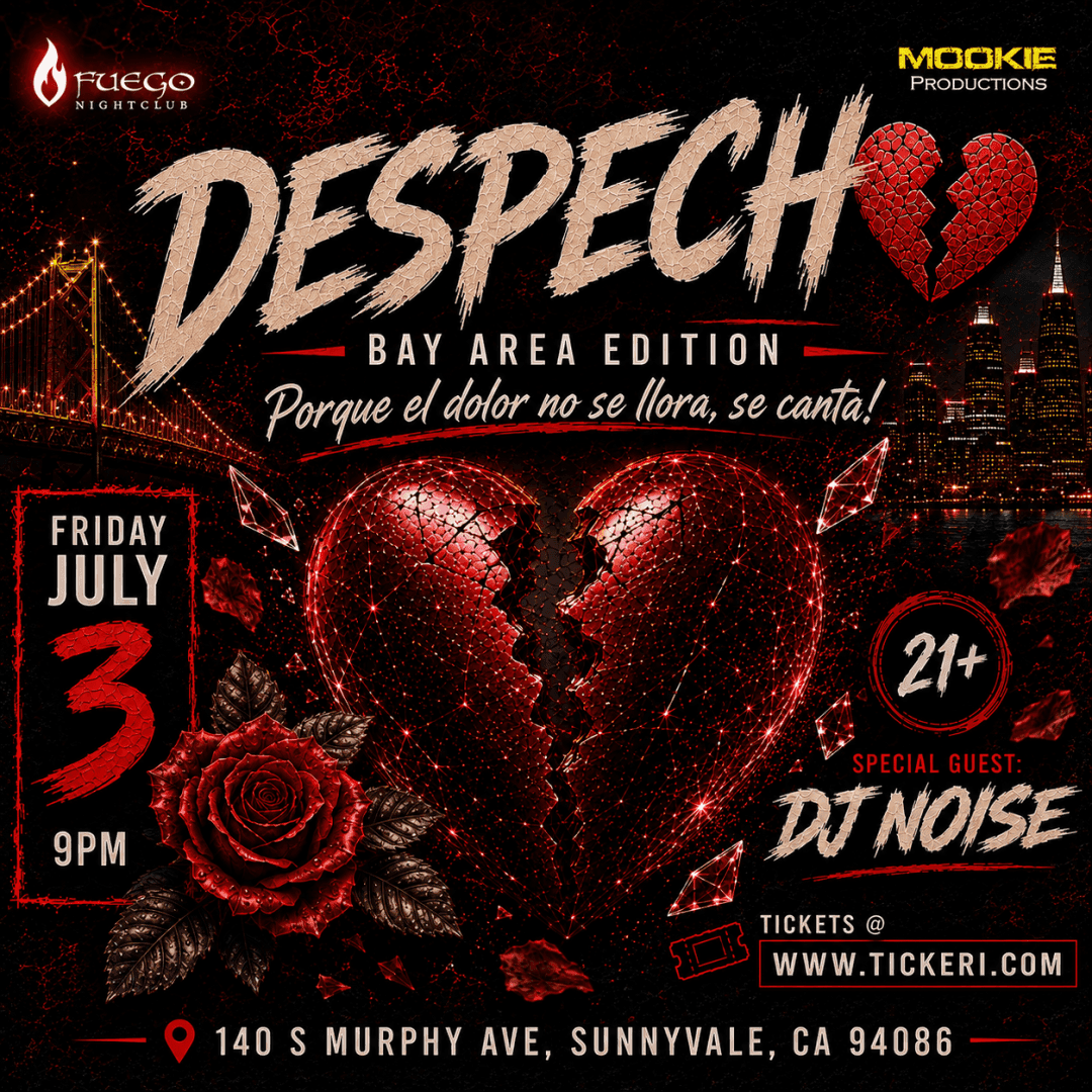 DESPECHO - Bay Area Edition @ Club Fuego