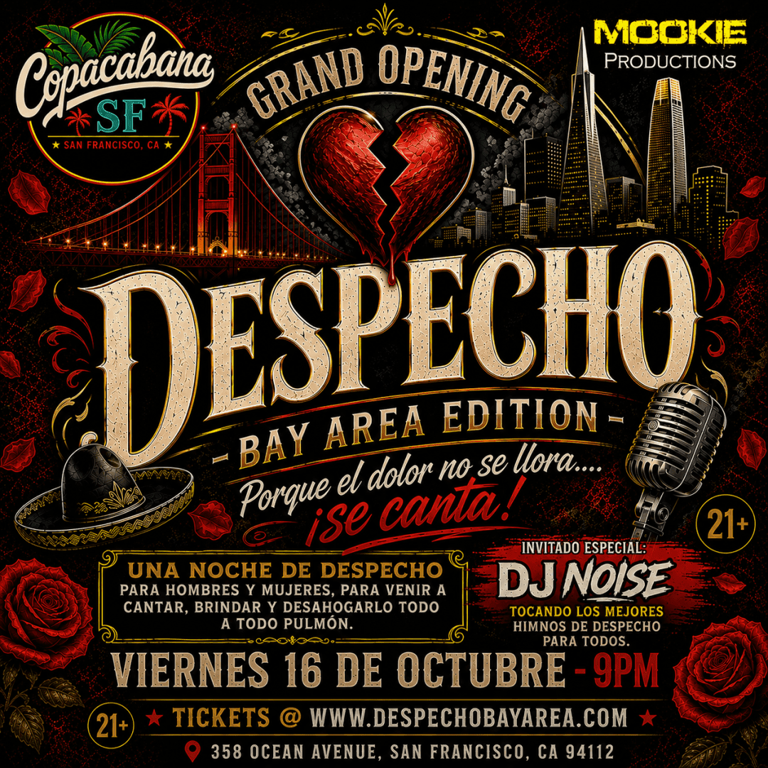 DESPECHO - Bay Area Edition @ Copacabana SF - Grand Opening