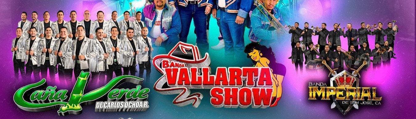 CAÑA VERDE, BANDA VALLARTA SHOW Y MAS