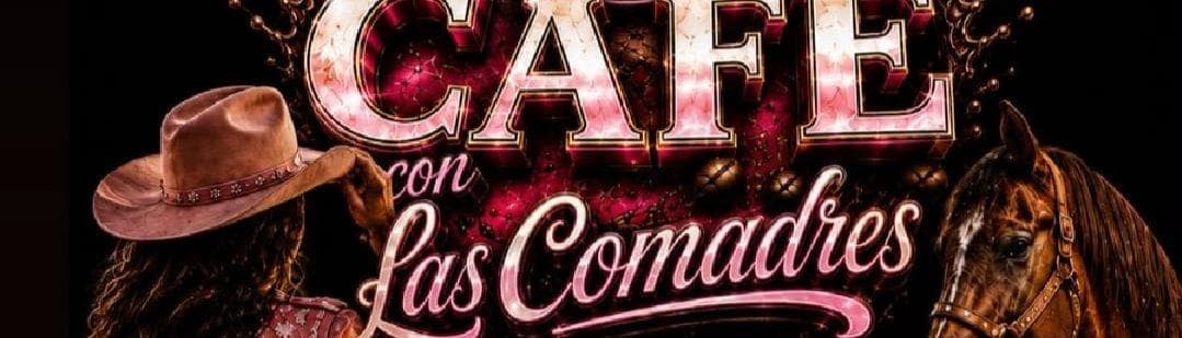 CAFE CON LAS COMADRES