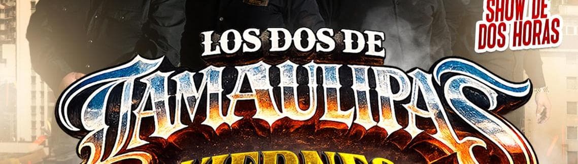 LOS DOS DE TAMAULIPAS, BANDA NUEVO ESTILO & MAS