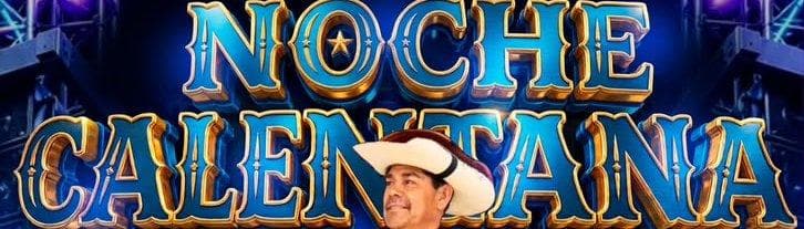 NOCHE CALENTANA