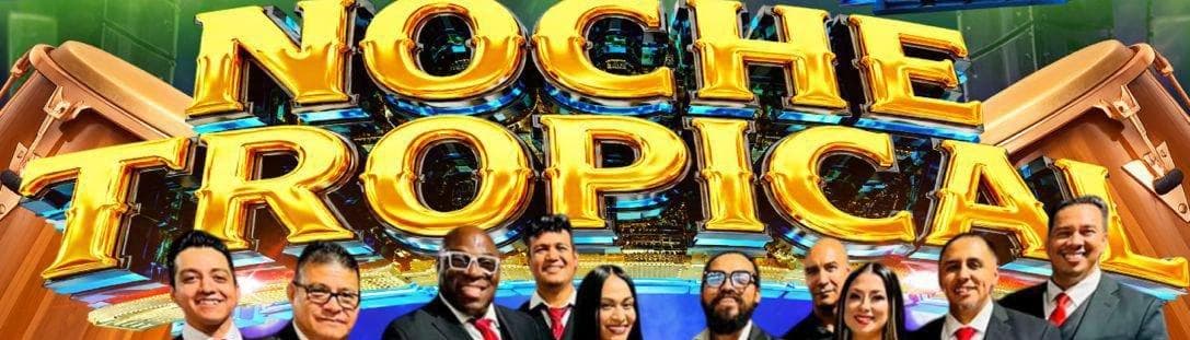 Noche Tropical: Sonora Dinamita, y Mas!