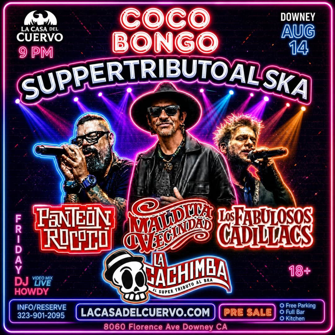 Los Fabulosos Cadillacs, Panteon Rococo, La Maldita Vecindad. Tributos en Vivo En Downey Con La Cachimba
