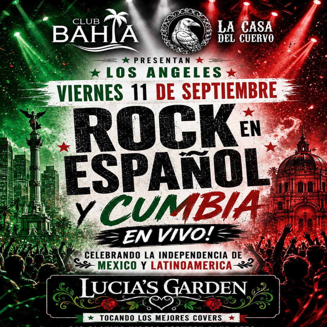 Rock En Español y Cumbia En Vivo En Los Angeles @ Club Bahia On Sunset. Celebrando la Independencia De Mexico