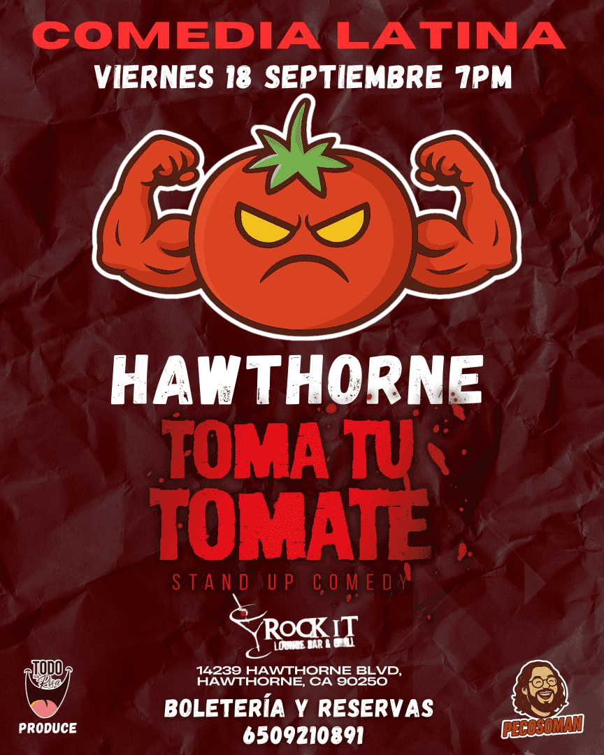 TOMA TÚ TOMATE HAWTHORNE.