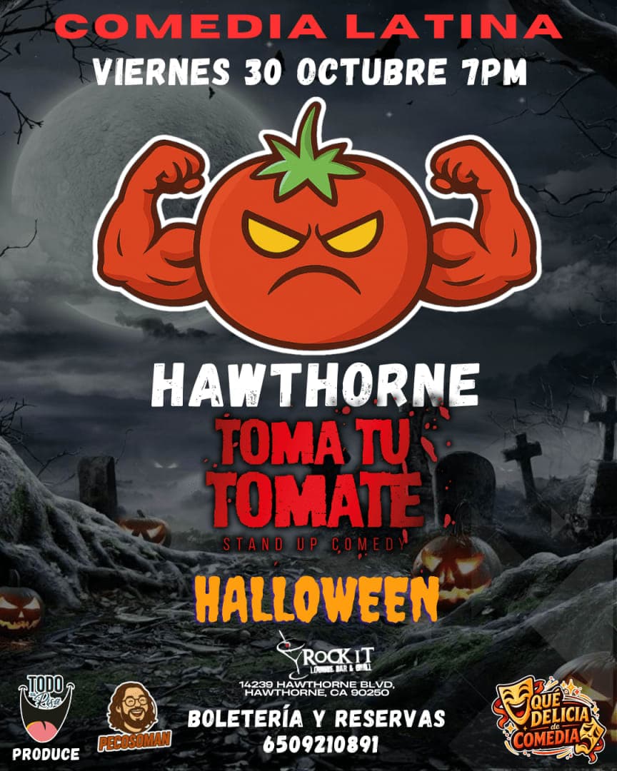 Toma Tu Tomate Comedia Latina en Español - Hawthorne