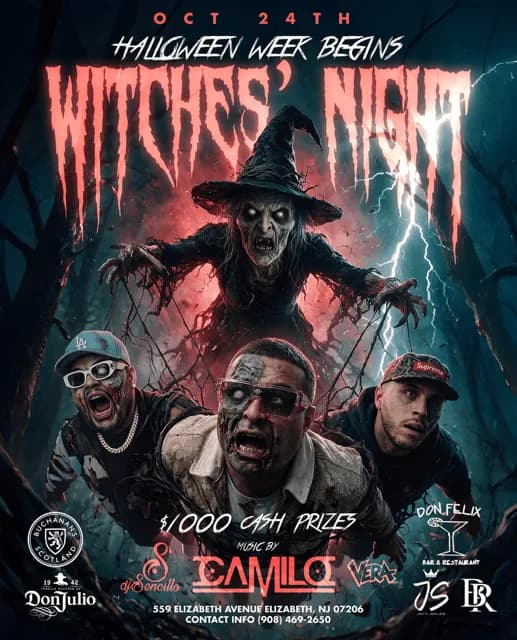 Saturday Oct 24th WITCHES' NIGHT DJ CAMILO - DJ SENCILLO - DJ VERA 1K CASH PRIZES