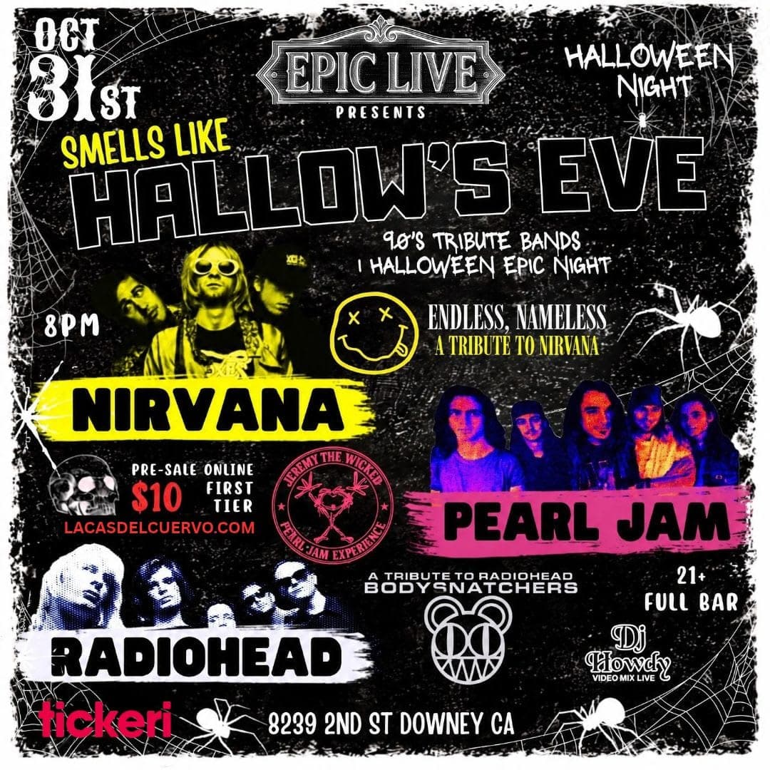 Nirvana, Pearl Jam, Radiohead. Live Tributes In Downey. Halloween Night